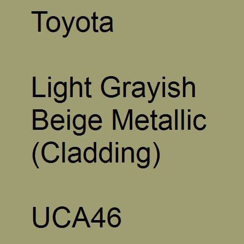 Toyota, Light Grayish Beige Metallic (Cladding), UCA46.